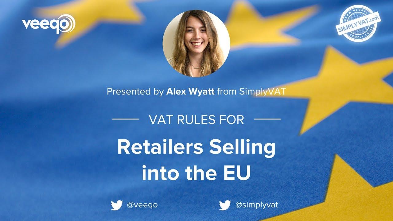 Cover Image for VAT Rules for Ecommerce Retailers Selling into the EU