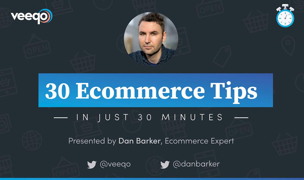 30 Ecommerce Tips in 30 Minutes