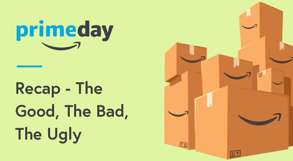 Amazon Prime Day 2017 &#8211; The Good, The Bad, The Ugly